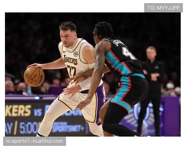 湖人詹姆斯东契奇双引擎驱动，内线补强成季后赛变量